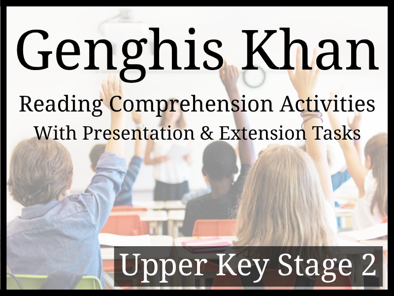 Genghis Khan Reading Comprehension Activities | Year 5 & Year 6 | UKS2