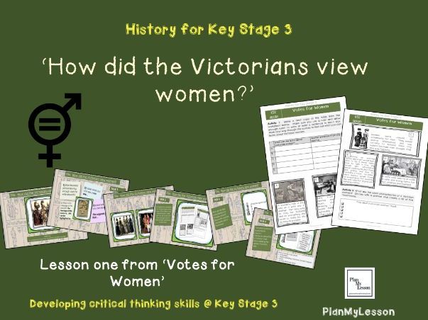 L1 Votes for Women:  'How did the Victorians view women?'