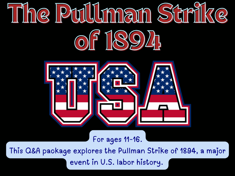 The Pullman Strike of 1894: Questions and Answers for Students