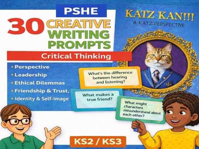 30 Creative Writing Prompts for Critical Thinking | KS2 KS3 PSHE Resource