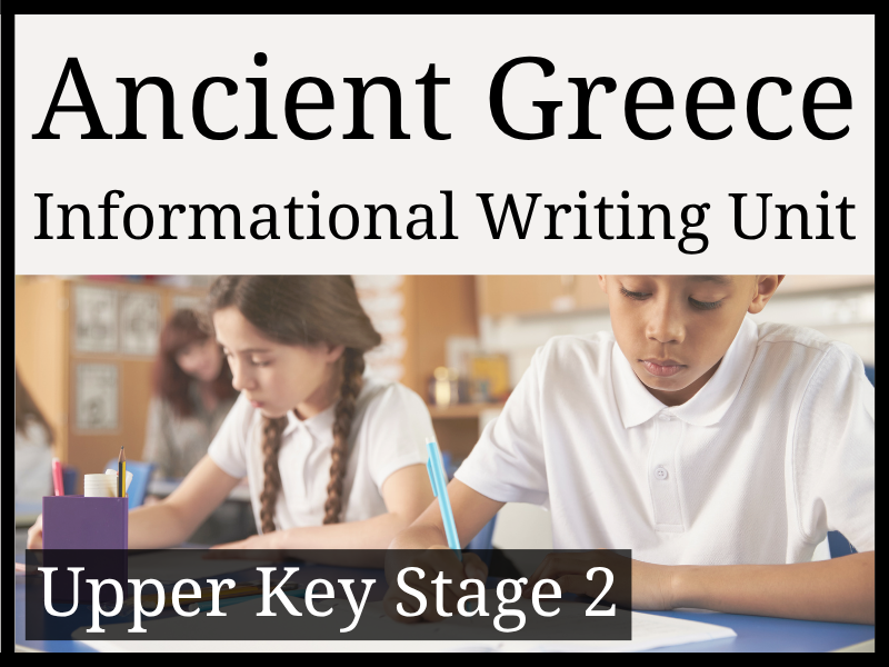 Ancient Greece Informational Writing Unit | Year 5 & Year 6 | UKS2