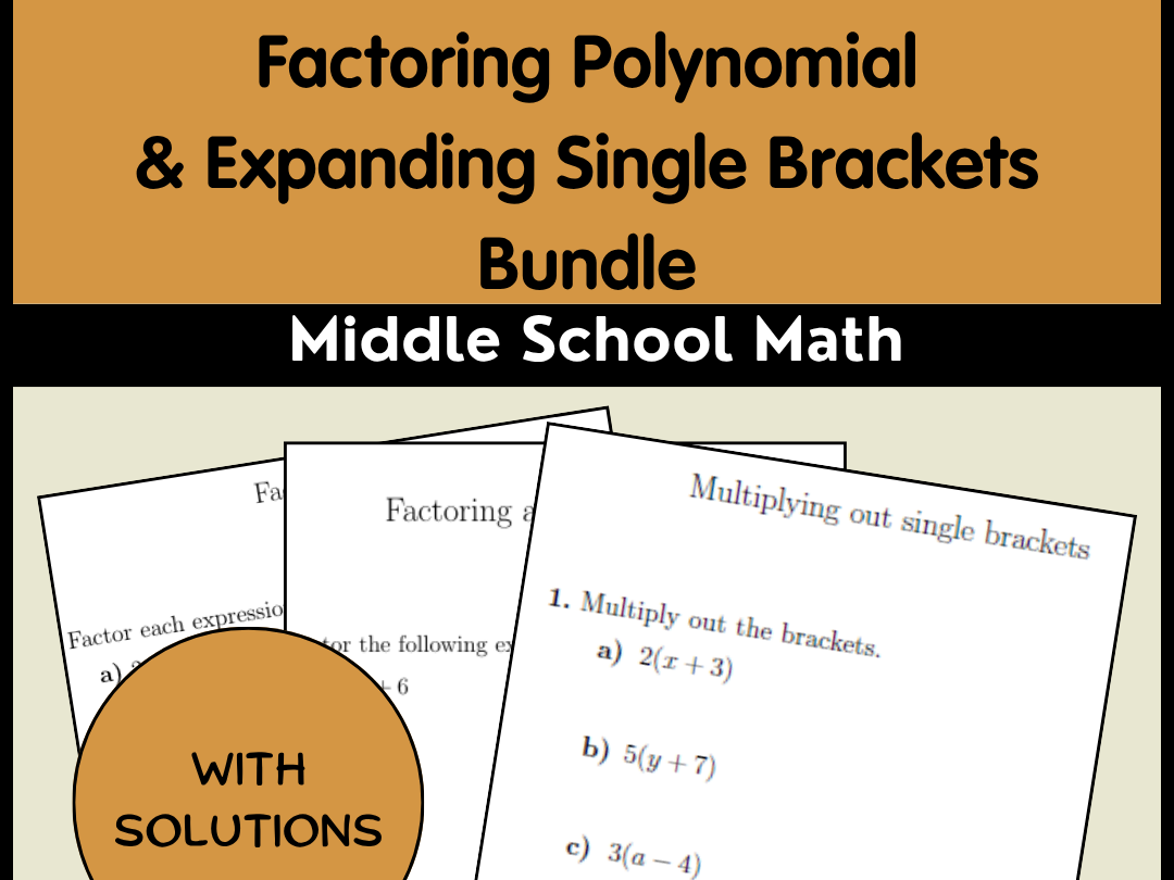 Factoring Polynomials & Expanding Single Brackets Bundle | Middle School Math