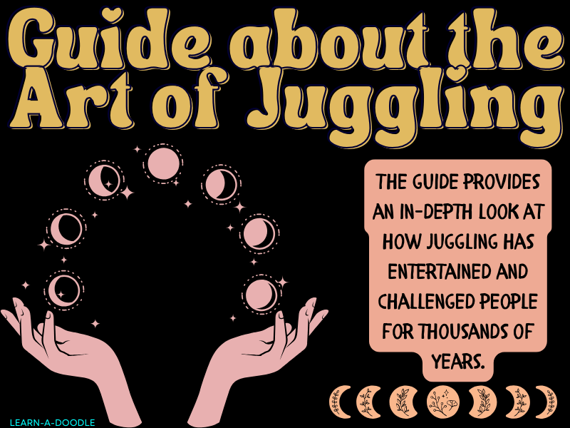 Juggling Through the Ages: A Historical Guide to the Art of Juggling! June 14th