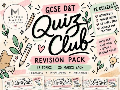 GCSE Design & Technology Quiz Club | 12 Revision Quizzes + Teacher Answer Sheets | 25-Mark D&T Works