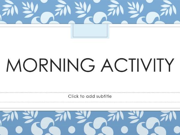 Morning work