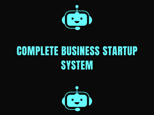 Complete Business Startup System