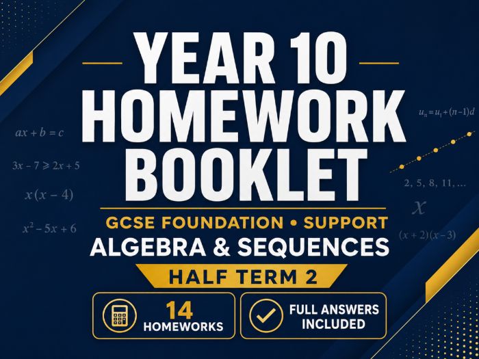 Year 10 Maths Homework Booklet – GCSE Foundation Support – Algebra & Sequences