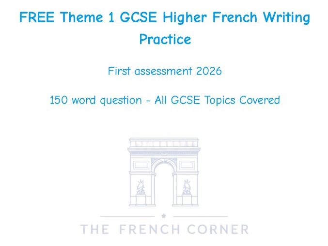 FREE GCSE Higher French Writing Practice Theme 1 (150 Words)