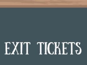 Exit Tickets