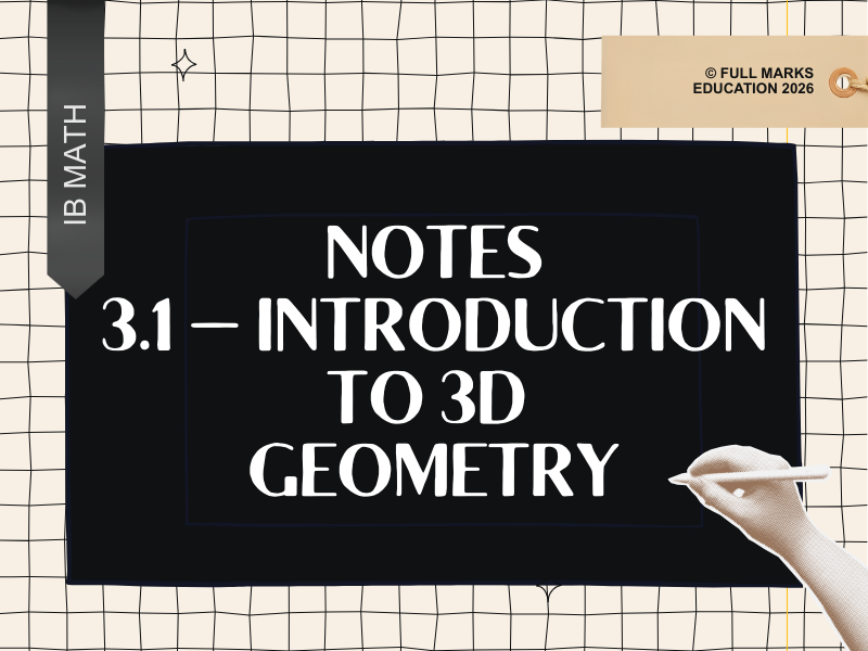IB Maths AI SL 3.1 - Introduction to 3D Geometry Notes