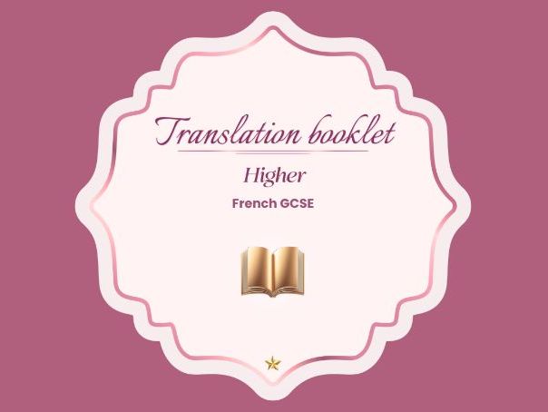 Translation booklet – Higher – AQA French GCSE