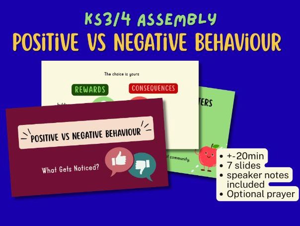 Positive vs Negative behaviour - KS3/4 Assembly