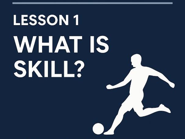 A-Level PE – Skill Acquisition: Lesson 1