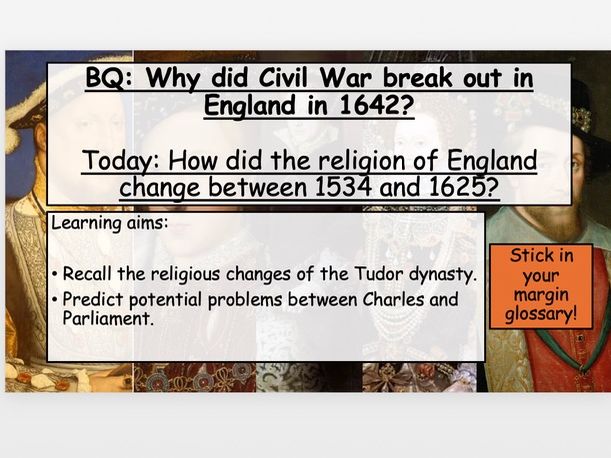 Causes of the English Civil War 1 - How did the religion of England change between 1534 and 1625?