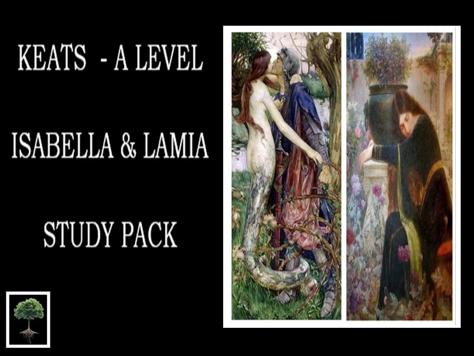 KEATS - ISABELLA & LAMIA - STUDY PACK - A LEVEL