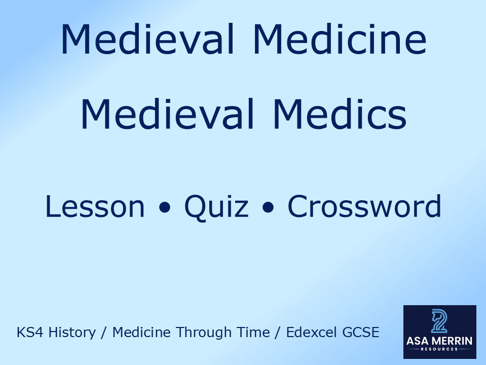 Medieval Medics Bundle | GCSE Medicine Through Time Lesson, Quiz & Crossword