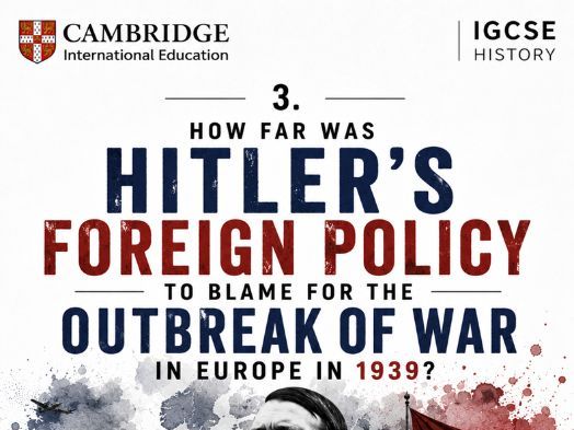 IGCSE - How far was Hitler’s foreign policy to blame for the outbreak of war in Europe in 1939?