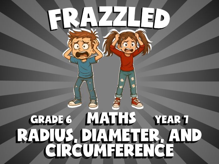 Radius, Diameter, and Circumference FRAZZLED Maths Game | No-Prep Year 7 Review Activity