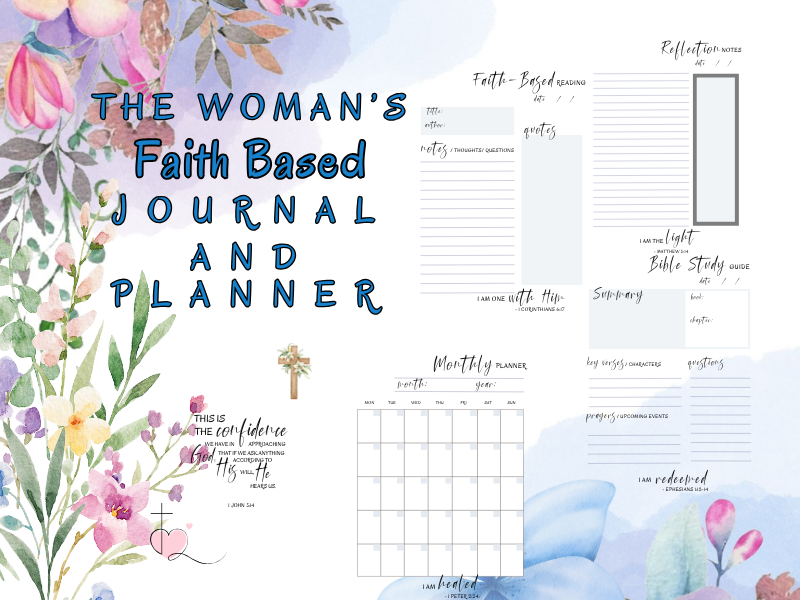 The Woman's Faith Based Journal and Monthly Planner