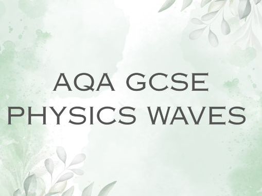 AQA GCSE PHYSICS WAVES