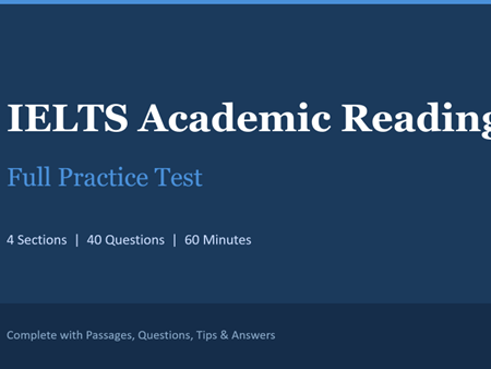 IELTS Academic Reading Full Practice Test – 4 Sections, 40 Questions, Strategies & Answer Key