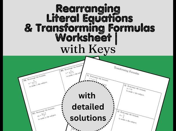 Rearranging Literal Equations & Transforming Formulas Worksheet | with Keys