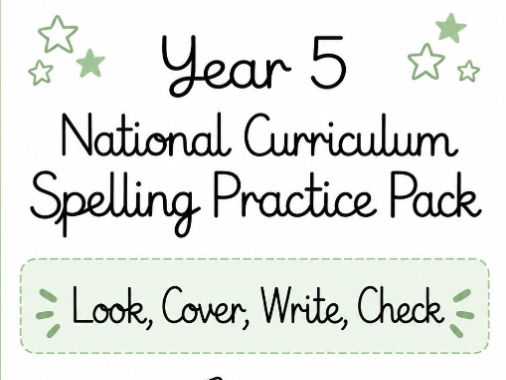 Year 5 Spelling Practice Pack | National Curriculum | Look Cover Write Check | KS2 Homework