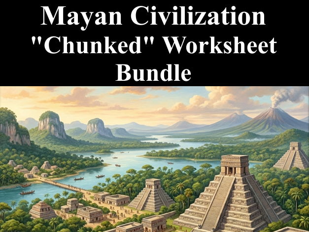 Mayan Civilization "Chunked" Assignment Bundle (28 Assignments)