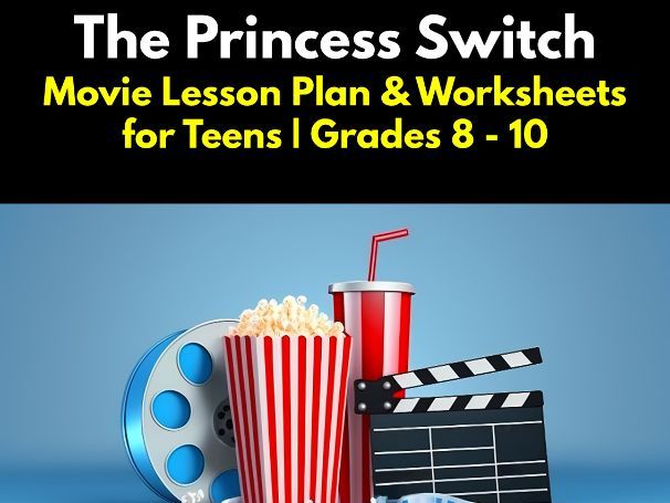 The Princess Switch Movie Lesson Plan & Worksheets for Teens