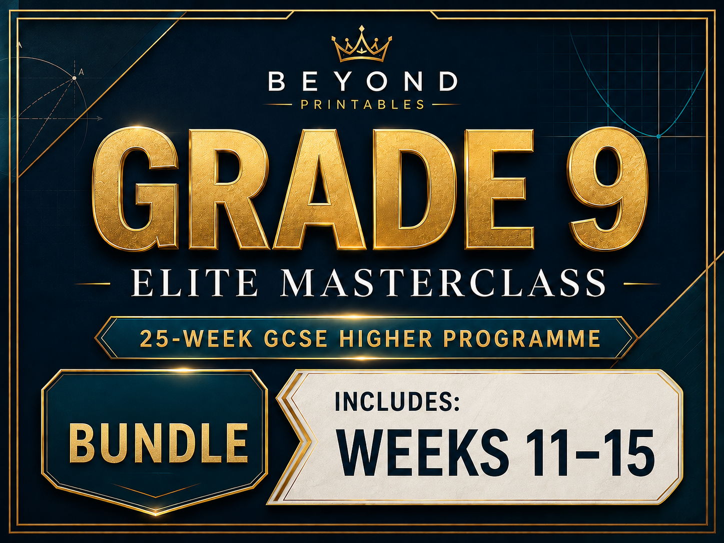 Grade 9 GCSE Higher Maths Bundle | Elite Masterclass Weeks 11-15