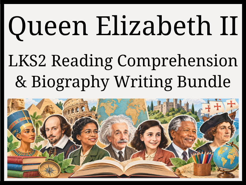 Queen Elizabeth II Reading Comprehension & Biography Writing Bundle | Year 3 & Year 4 | LKS2