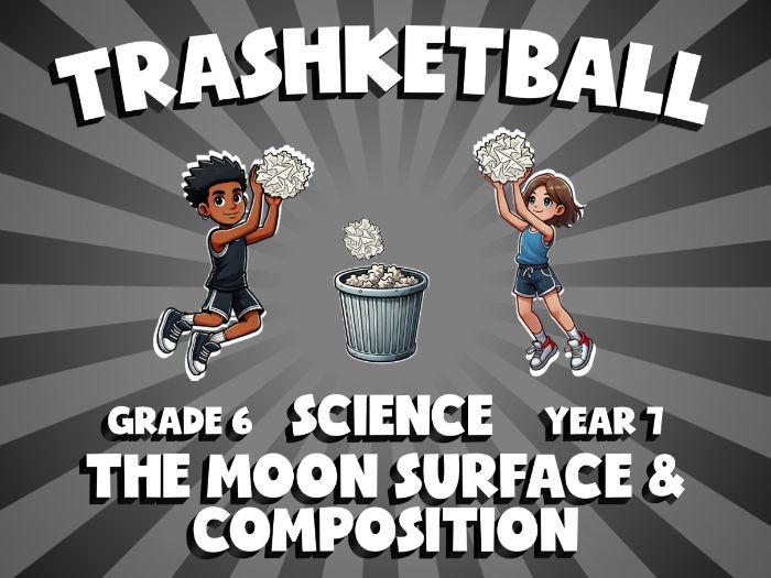 The Moon Surface & Composition TRASHKETBALL Science Game | No-Prep Year 7 Review Activity