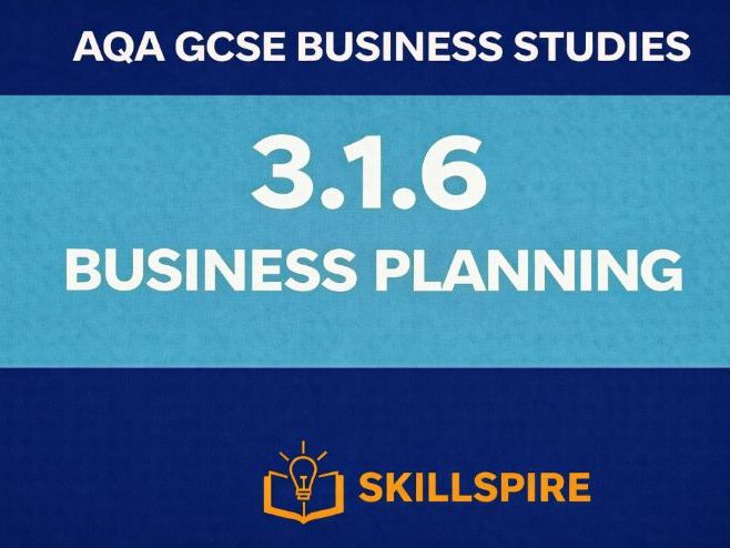 AQA GCSE Business – Business Planning (3.1.6) | Complete Lesson | PPT + Worksheet + Exam Questions