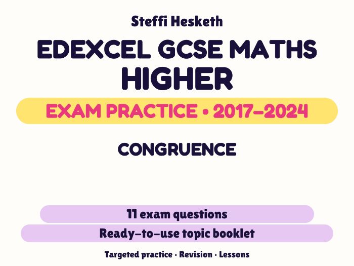 Edexcel GCSE Maths Higher: Congruence Exam Questions | 2017-2024