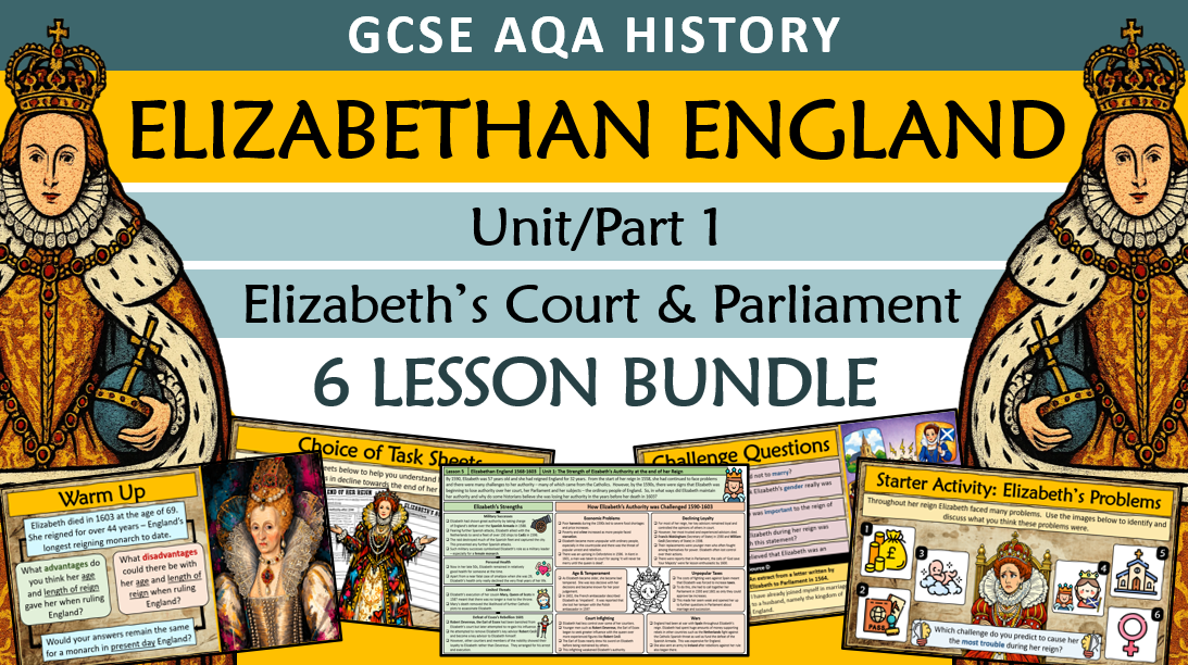 Elizabethan England - Unit 1 Bundle - Elizabeth's Court & Parliament - GCSE