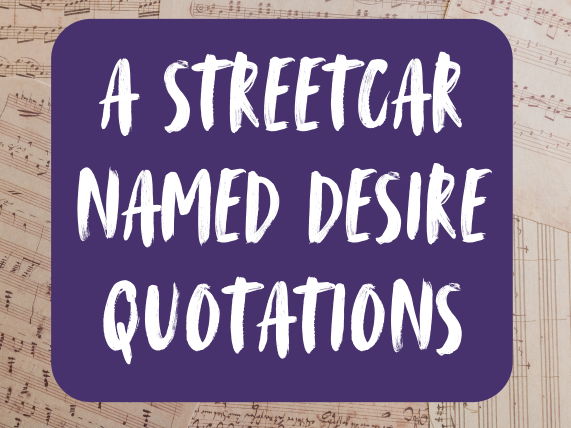A Streetcar Named Desire Quotations KS5 A Level English Literature Display