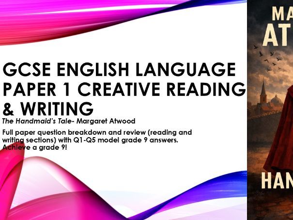 AQA GCSE English Lang Paper 1 The Handmaid's Tale Creative reading & writing Q1-5 Grade 9 M Atwood
