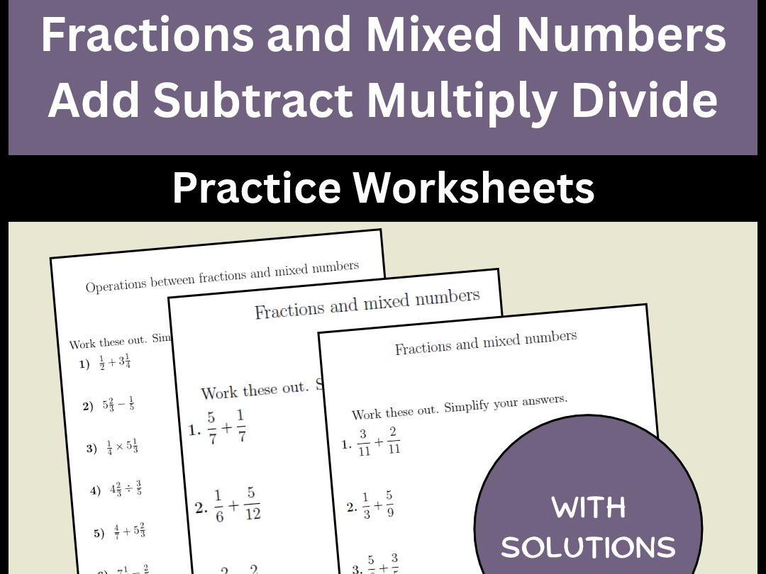 Fractions and Mixed Numbers Add Subtract Multiply Divide Practice Worksheets
