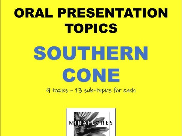 Oral Presentation Topics - THE SOUTHERN CONE – Excellent and Enjoyable Topics