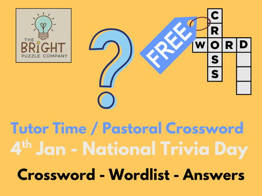 Free Tutor Time / Pastoral Crossword  - 4th January – National Trivia Day Crossword