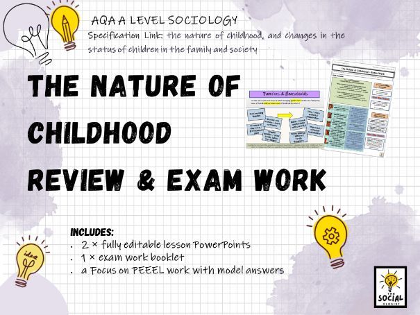 AQA A level Sociology - Families and Households - Nature of Childhood - Exam work