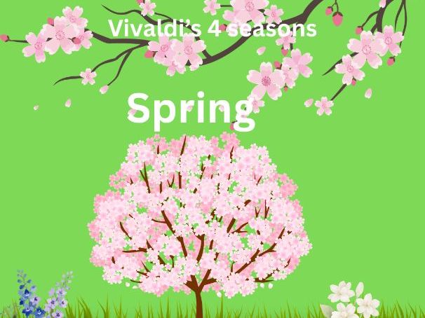 Vivaldis Four Seasons - Spring music unit