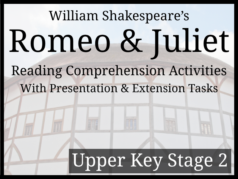 Romeo and Juliet Reading Comprehension Activities | Year 5 & Year 6 | UKS2