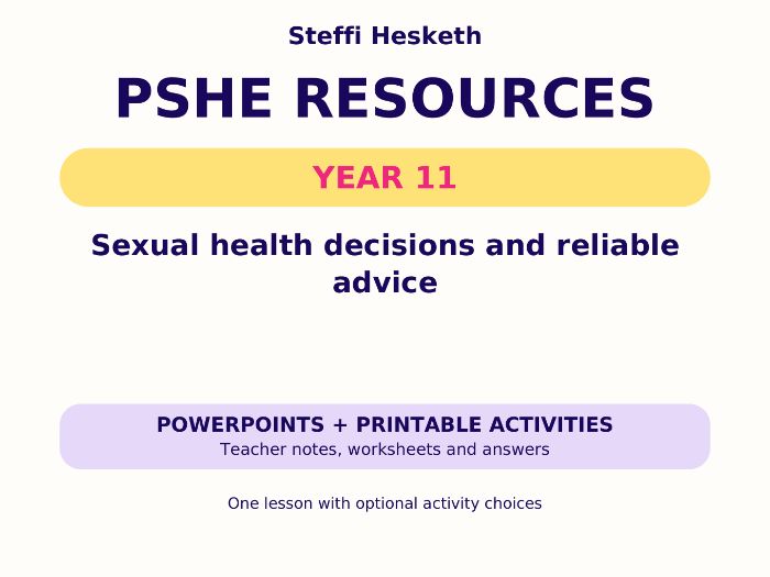Year 11 PSHE: Sexual health decisions and reliable advice