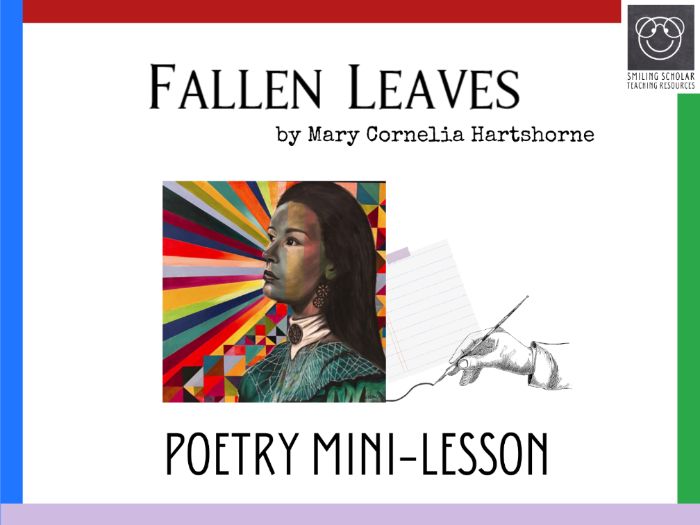 Fallen Leaves, by Mary Cornelia Hartshorne: Poetry Mini-Lesson
