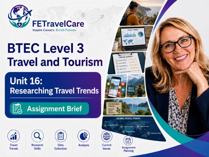BTEC Level 3 Unit 16 Researching Travel Trends | Assignment brief