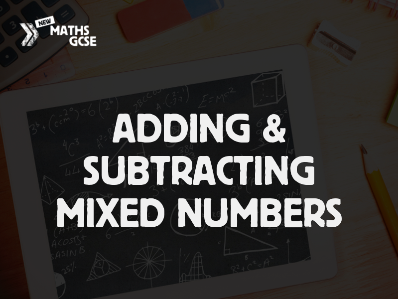 Adding Subtracting Mixed Numbers Complete Lesson Teaching Resources