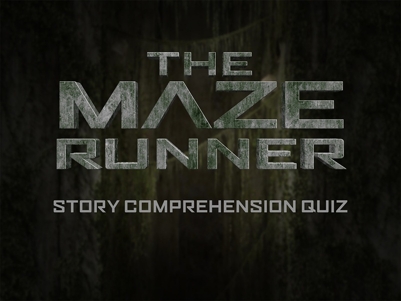 Story Comprehension Quiz for The Maze Runner