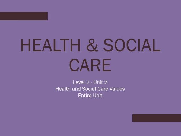 unit 2 health and social care values assignment brief