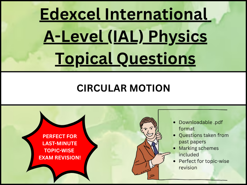 Edexcel International A-level (IAL) Physics: Circular Motion Topical Questions